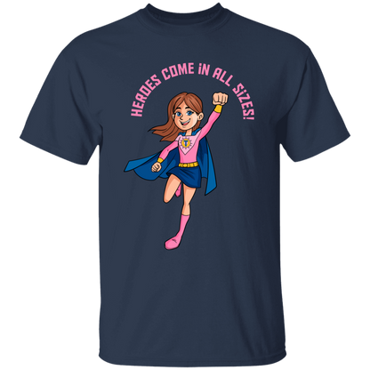 Heroes Come in All Sizes! 100% Cotton T-Shirt