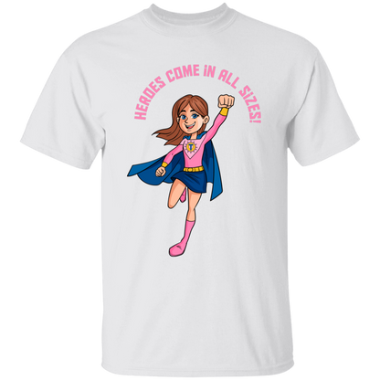 Heroes Come in All Sizes! 100% Cotton T-Shirt