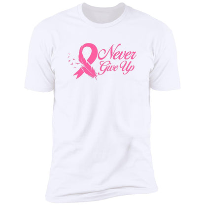 Never Give Up Premium Short Sleeve T-Shirt