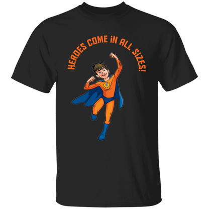 Heroes Come In All Sizes!  Youth  100% Cotton T-Shirt