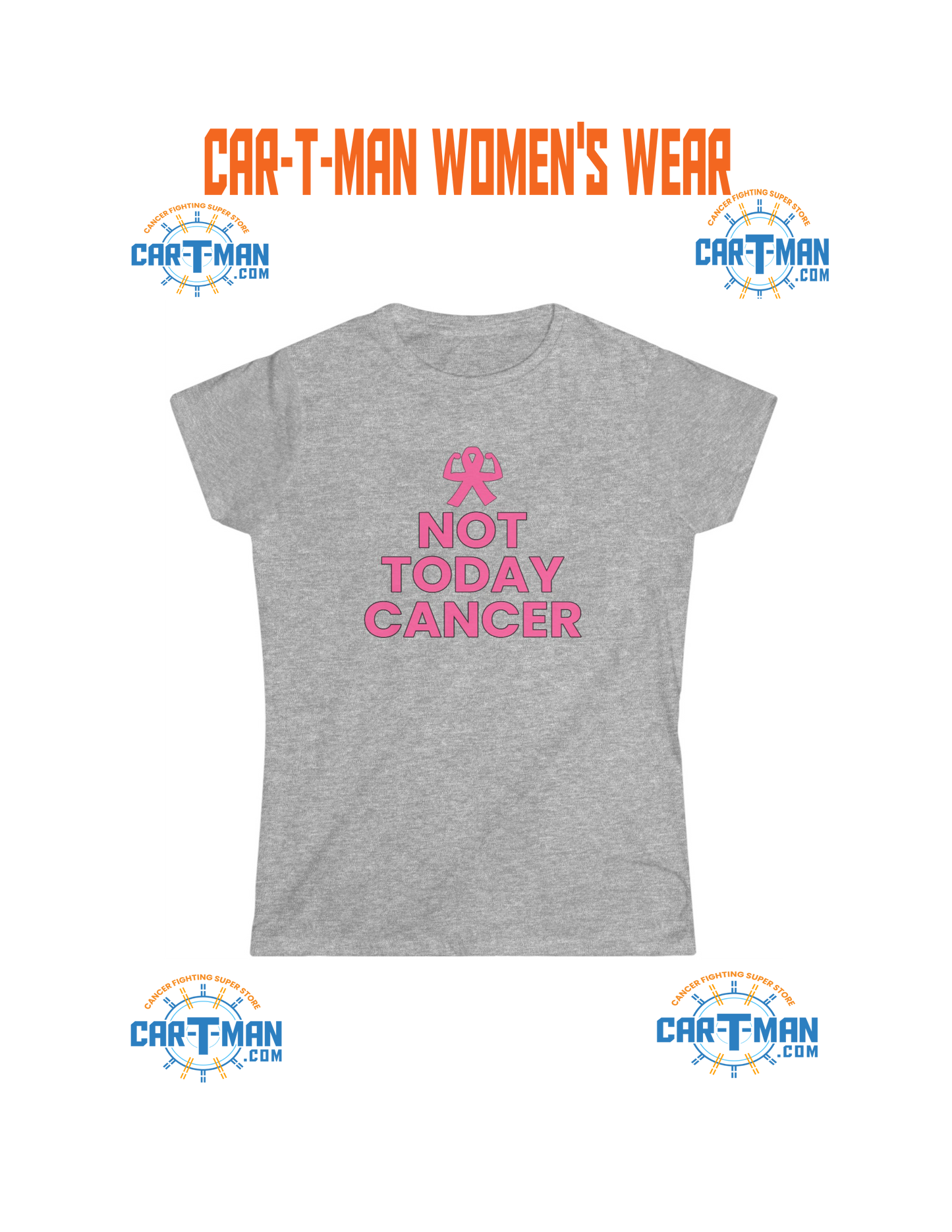 Not Today Cancer! Women's Softstyle Tee