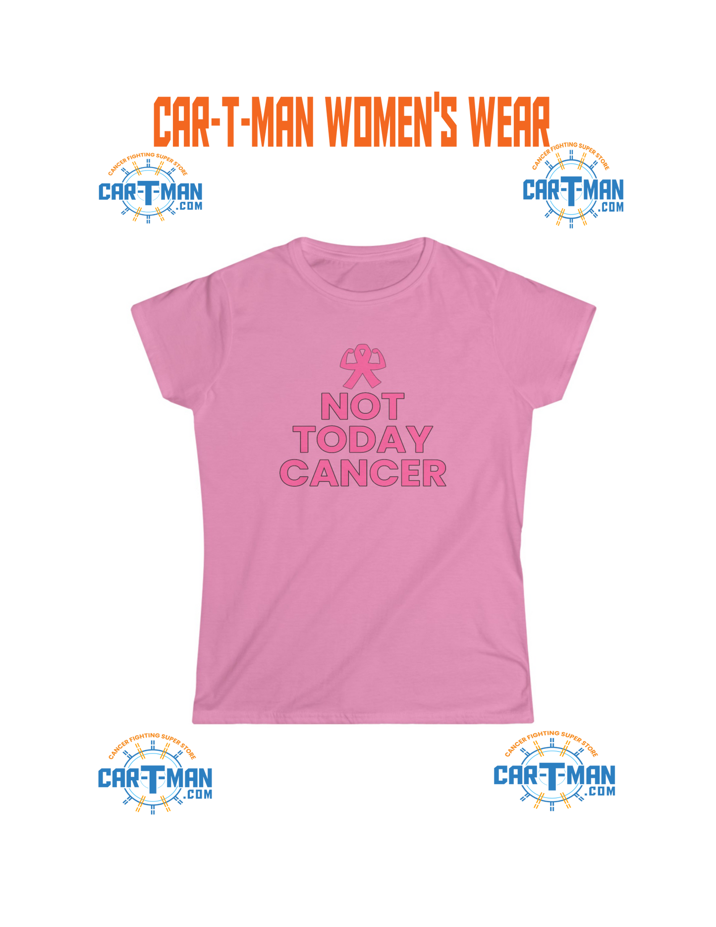 Not Today Cancer! Women's Softstyle Tee